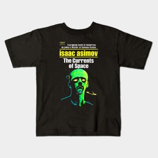 Isaac Asimov - The currents of space Kids T-Shirt